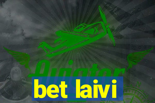 bet laivi