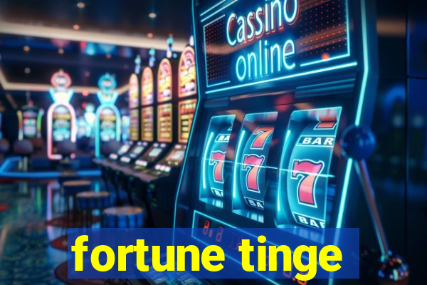 fortune tinge