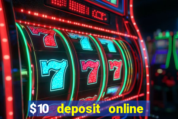 $10 deposit online casino usa