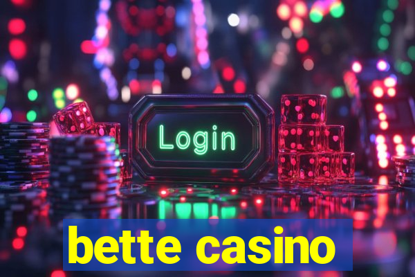 bette casino