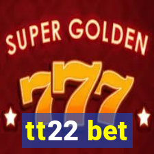 tt22 bet