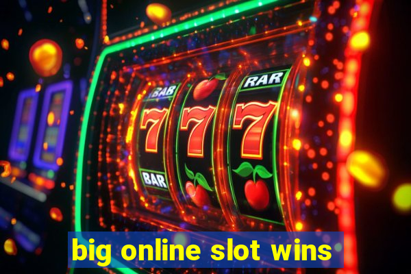 big online slot wins