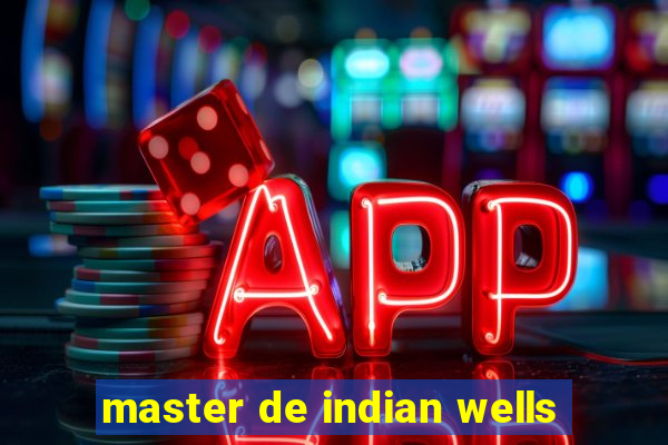 master de indian wells