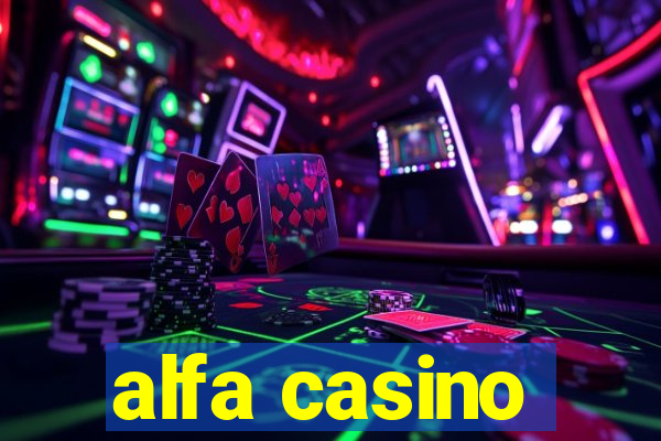 alfa casino