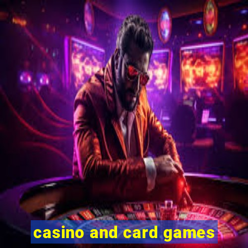 casino and card games