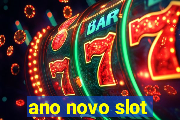 ano novo slot