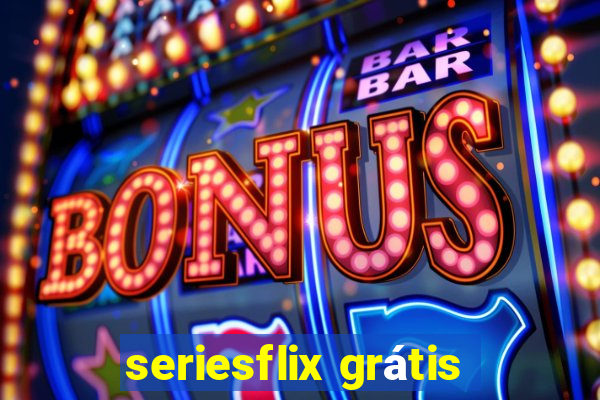 seriesflix grátis