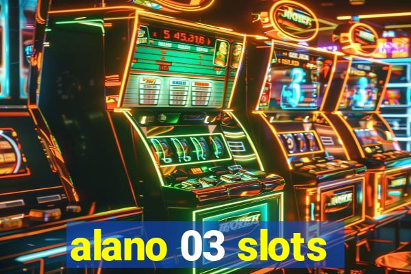 alano 03 slots