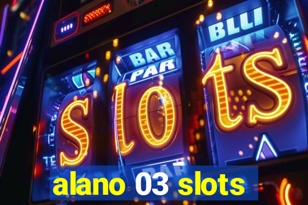 alano 03 slots