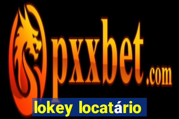 lokey locatário