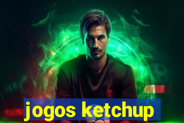 jogos ketchup