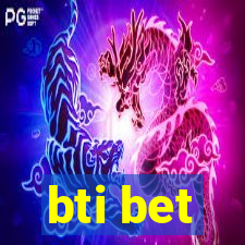 bti bet