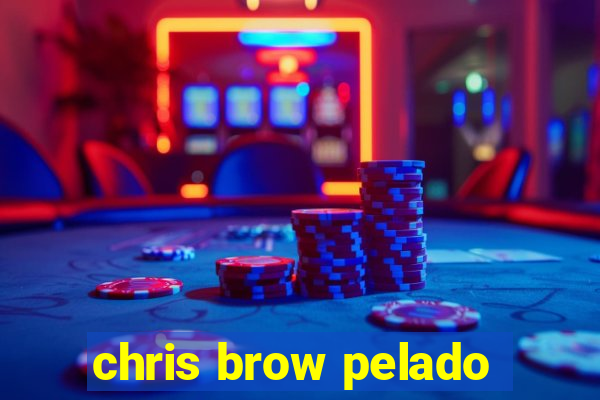 chris brow pelado