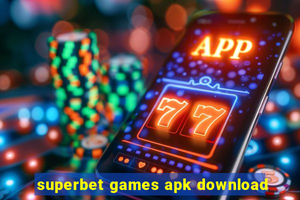 superbet games apk download