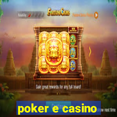 poker e casino