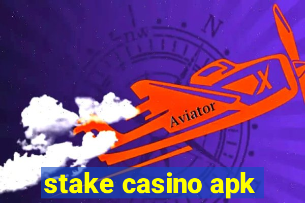 stake casino apk