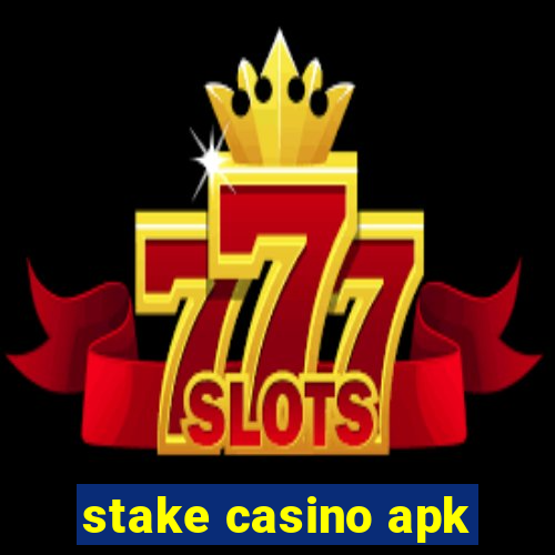 stake casino apk