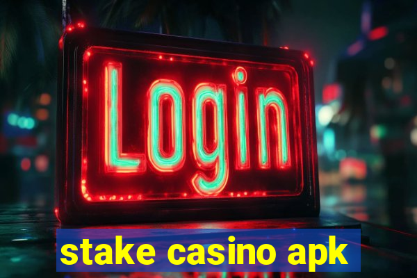 stake casino apk