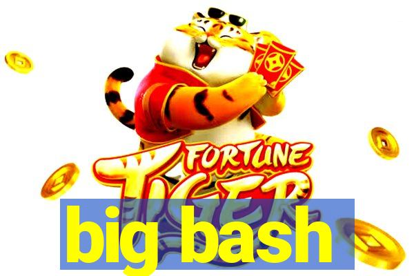 big bash