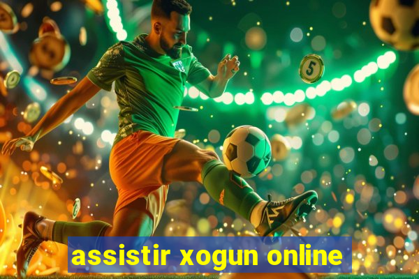 assistir xogun online