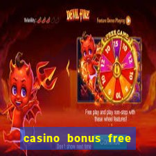 casino bonus free spins no deposit