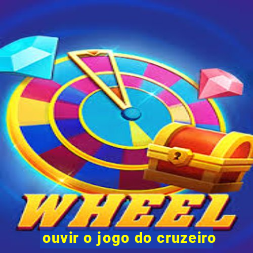 ouvir o jogo do cruzeiro