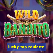 lucky tap roulette