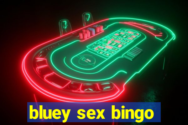 bluey sex bingo