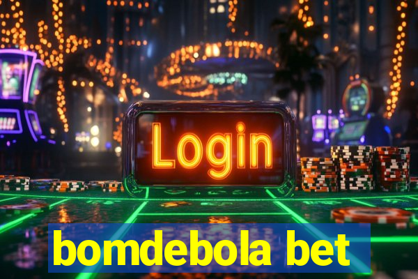 bomdebola bet