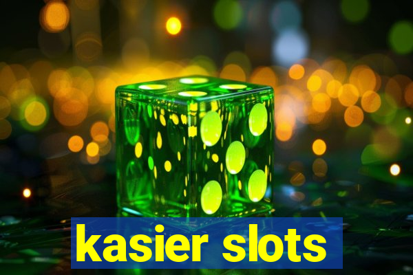 kasier slots