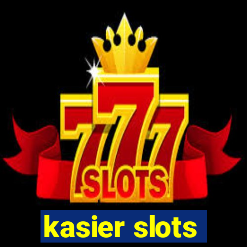 kasier slots