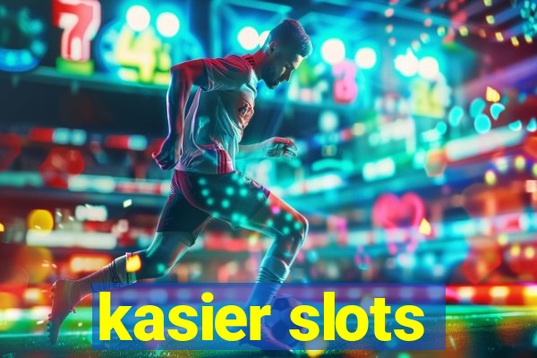 kasier slots