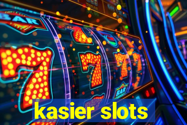 kasier slots