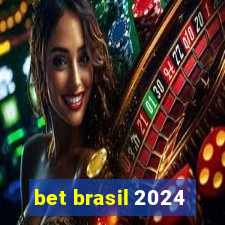 bet brasil 2024