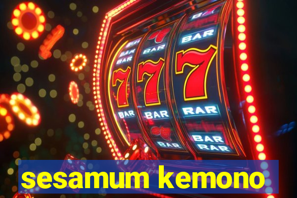 sesamum kemono