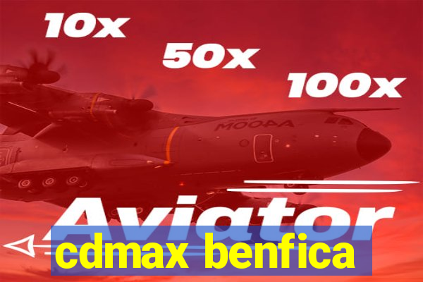 cdmax benfica