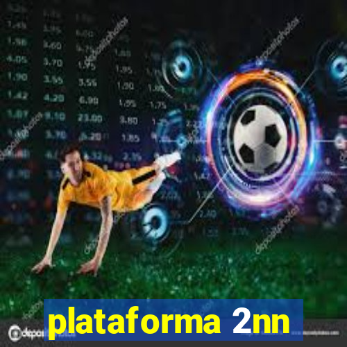 plataforma 2nn