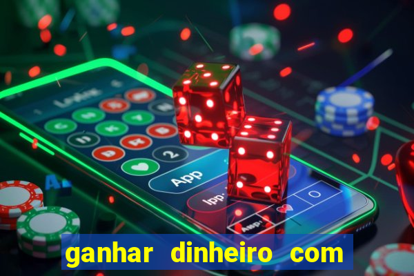 ganhar dinheiro com jogos online