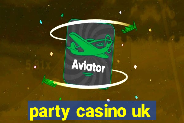 party casino uk