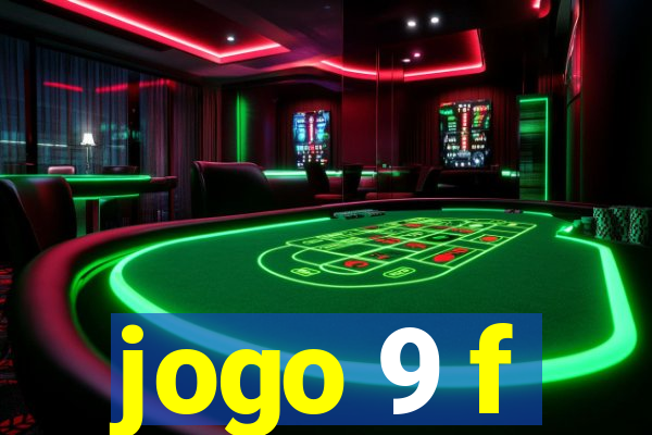 jogo 9 f