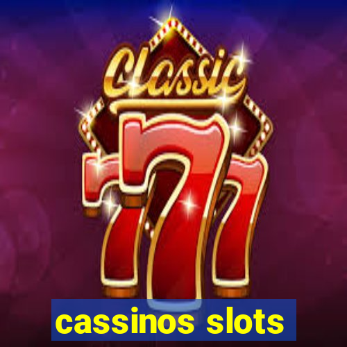 cassinos slots