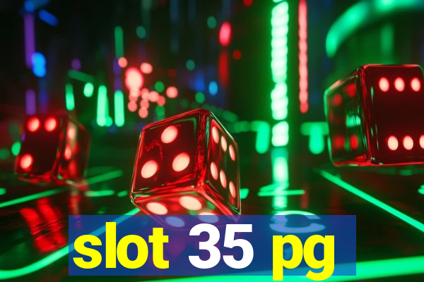 slot 35 pg