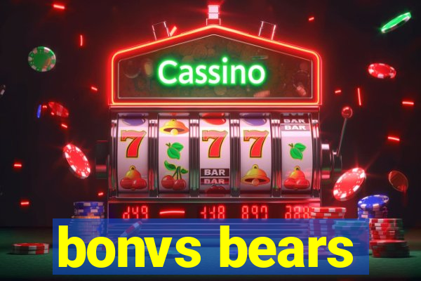 bonvs bears