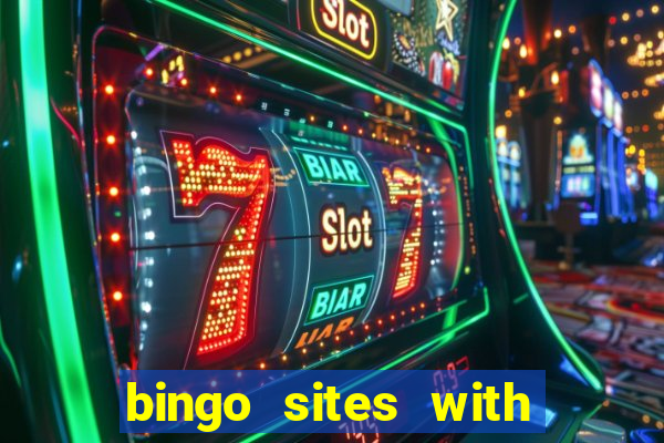 bingo sites with free money no deposit