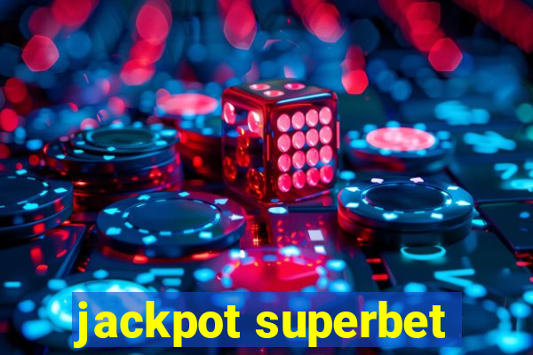 jackpot superbet