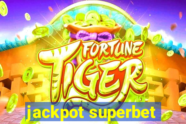 jackpot superbet