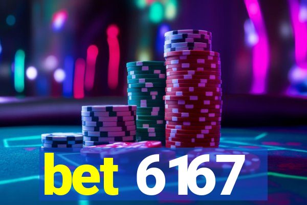 bet 6167