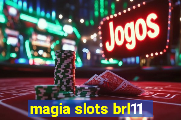 magia slots brl11