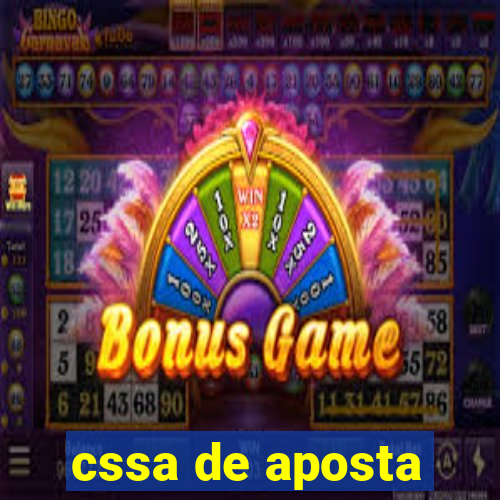 cssa de aposta