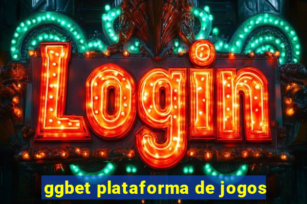 ggbet plataforma de jogos